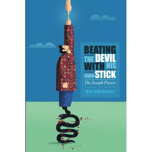 Pre-Owned Beating the Devil With His Own Stick: The Joseph Prayer (Paperback) 1733685901 9781733685900
