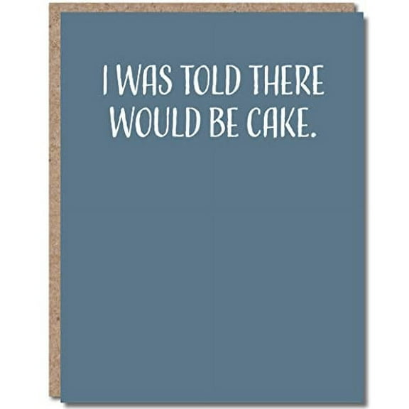 Modern Wit Birthday Card - 4.25x5.5, Blank Inside. I Was Told There Would Be Cake. Hilarious!