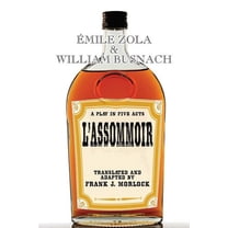 L'Assommoir: A Play in Five Acts, (Paperback)