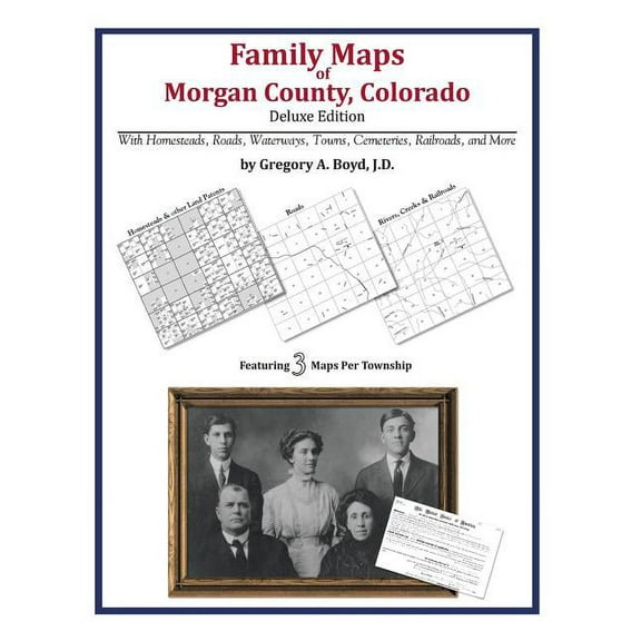 Family Maps of Morgan County, Colorado (Paperback)