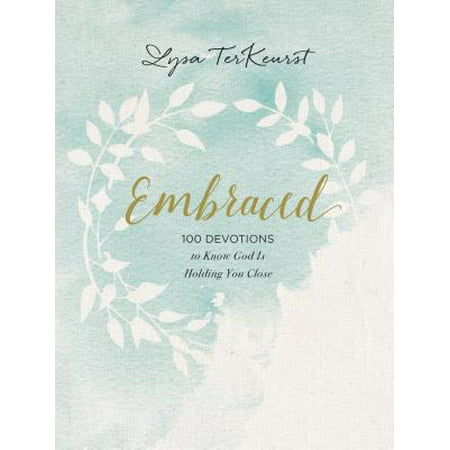 Embraced : 100 Devotions to Know God Is Holding You (God Knows Best In Arabic)