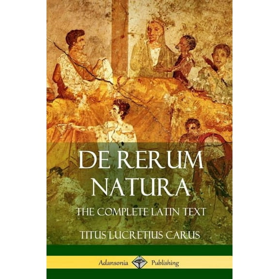 De Rerum Natura: The Complete Latin Text, (Paperback)
