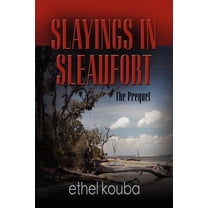 Slayings in Sleaufort, (Paperback)