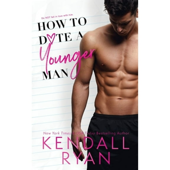 How to Date a Younger Man (Paperback) by Kendall Ryan