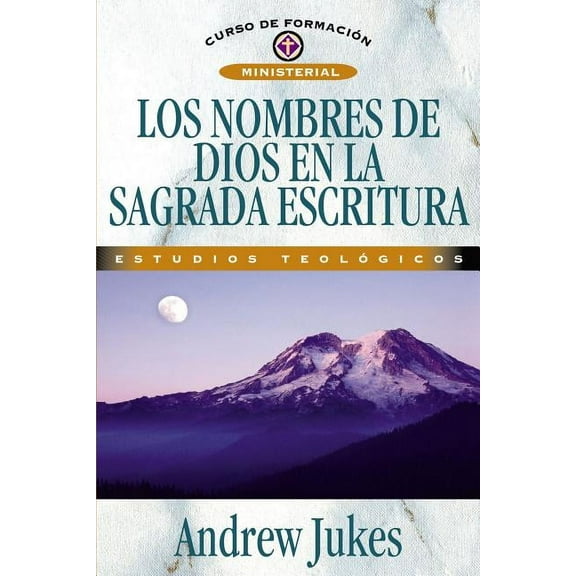 Curso de FormaciÃ³n Ministerial Los Nombres de Dios En La Sagrada Escritura, (Paperback)