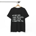 thumbnail image 5 of My Wife Says I Have Two Faults shirt, Funny Father's Day Shirt ID-0514-HPTG, 5 of 7
