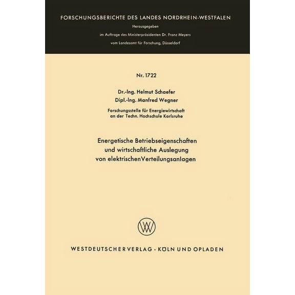 Forschungsberichte Des Landes Nordrhein- Energetische Betriebseigenschaften Und Wirtschaftliche Auslegung Von Elektrischen Verteilungsanlagen, Book 1722, (Paperback)