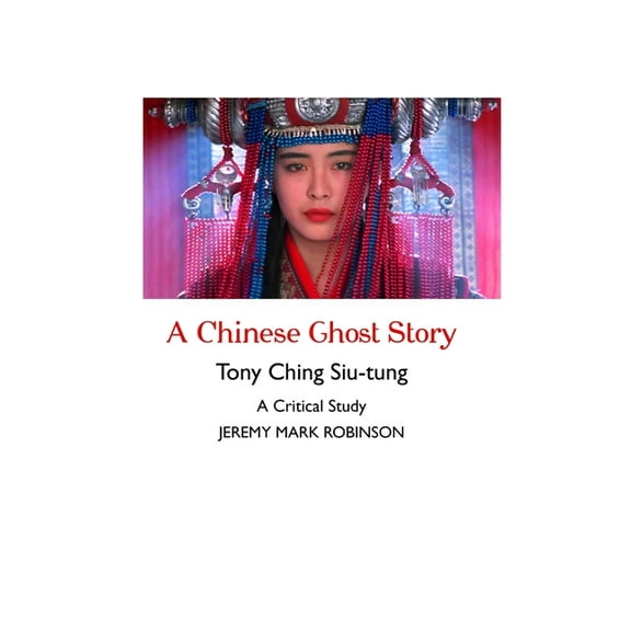 A Chinese Ghost Story: A Critical Study, (Paperback)