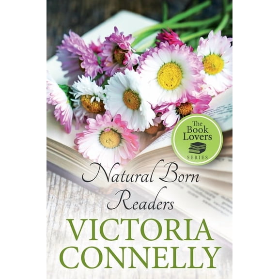 Natural Born Readers (Paperback) by Victoria Connelly