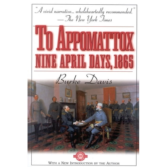 To Appomattox : Nine April Days, 1865 (Paperback)