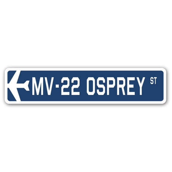 MV-22 Osprey Street Sign Air Force Aircraft Military | Indoor/Outdoor | 36" Wide