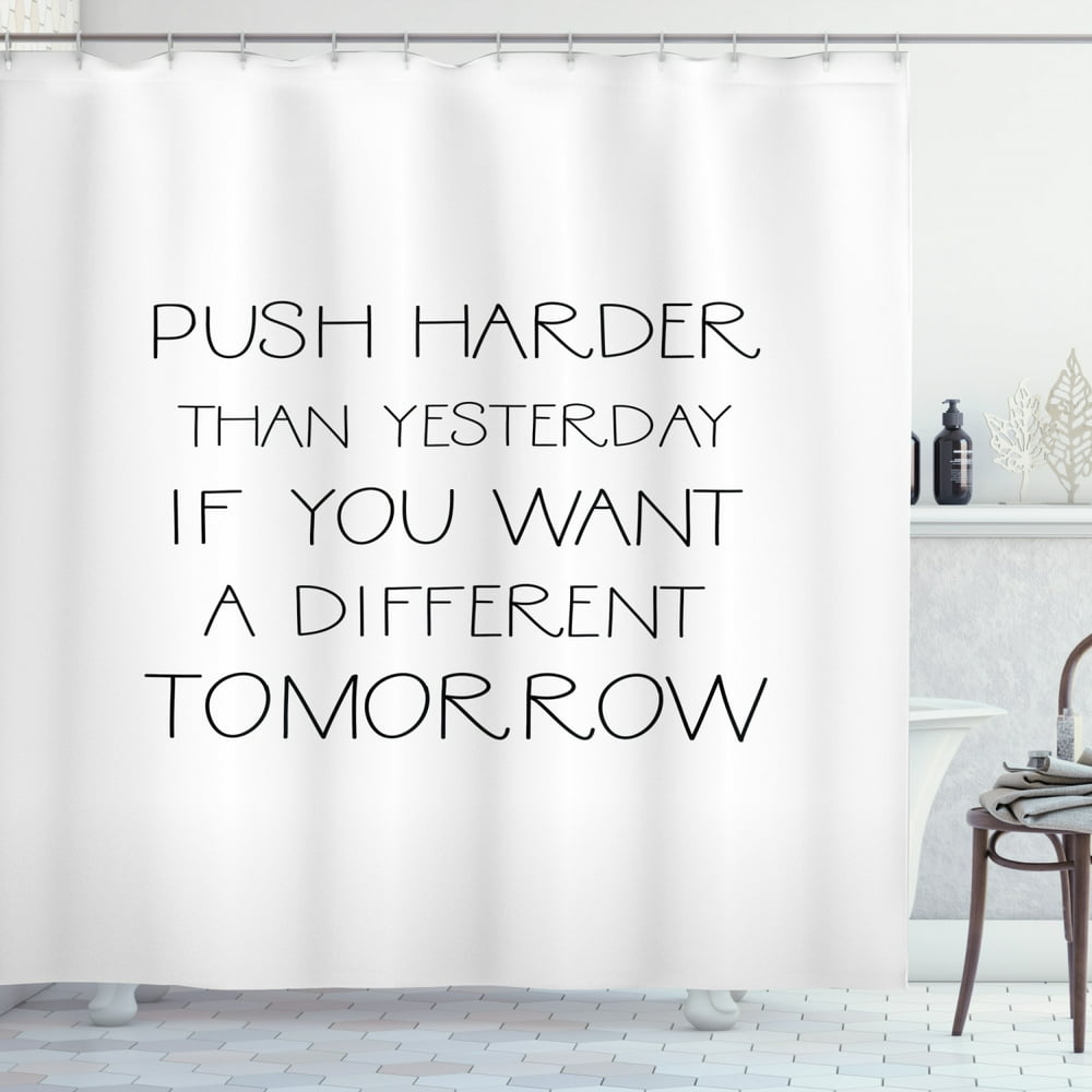 Inspirational Shower Curtain, Push Harder Shape Your Future Theme Quote