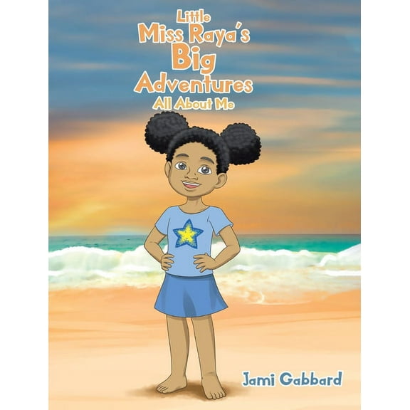 Little Miss Raya's Big Adventures: All About Me, (Hardcover)
