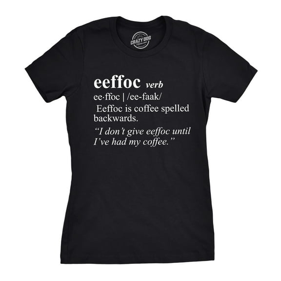 Womens Eeffoc T Shirt Funny Coffee Spelled Backwards Tee Womens Graphic Tees