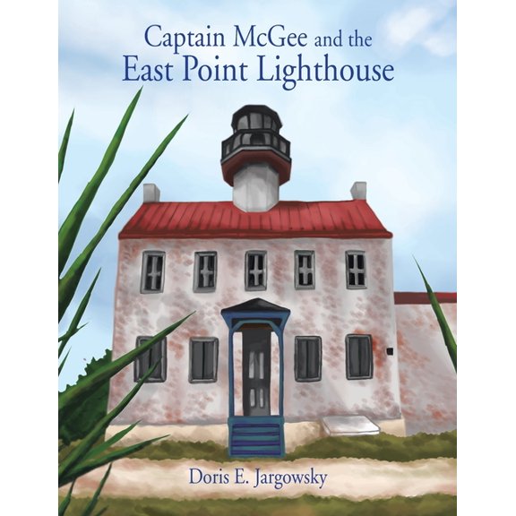 Captain Mcgee And The East Point Lighthouse