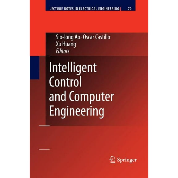 Lecture Notes in Electrical Engineering Intelligent Control and Computer Engineering, Book 70, (Paperback)