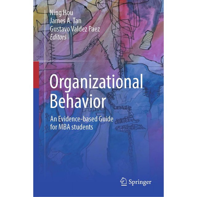 Organizational Behavior: An evidence-based guide for MBA students