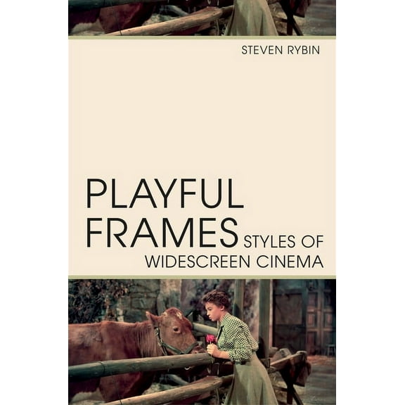 Techniques of the Moving Image: Playful Frames : Styles of Widescreen Cinema (Hardcover)