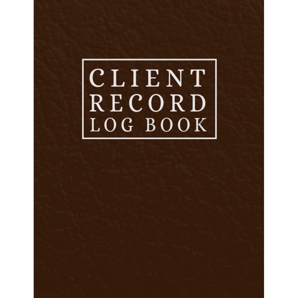 Client Record Log Book Client Data Organizer Log Book to Keep Track