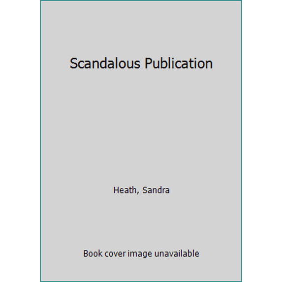 Pre-Owned A Scandalous Publication (Unknown) 0451145186 9780451145185
