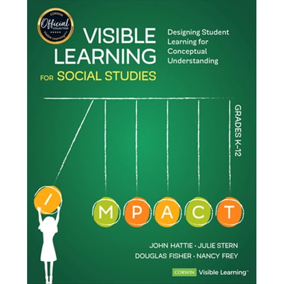 Pre-Owned Visible Learning for Social Studies, Grades K-12: Designing Student Learning for Conceptual Understanding (Paperback) 1544380828 9781544380827