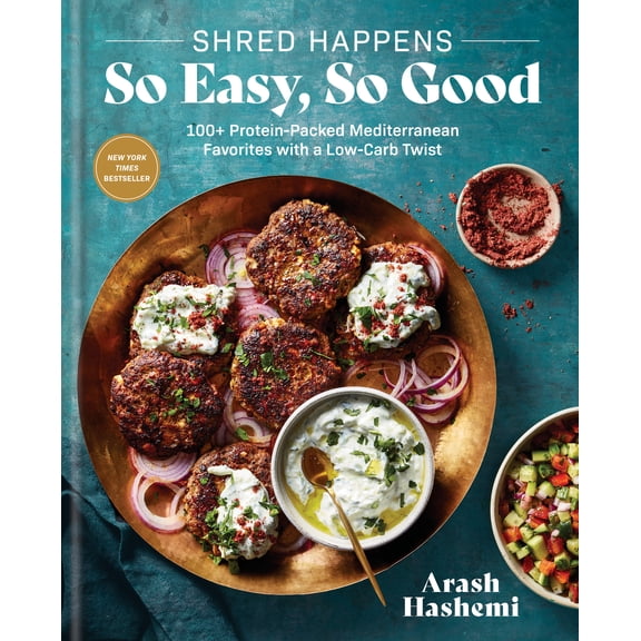 Shred Happens: So Easy, So Good: 100 Protein-Packed Mediterranean Favorites with a Low-Carb Twist; a Cookbook (Hardcover)