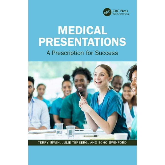 Medical Presentations: A Prescription for Success, (Paperback)