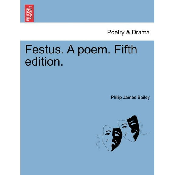 Festus. A poem. Fifth edition. (Paperback)
