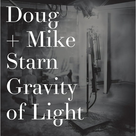 Doug and Mike Starn : Gravity of Light (Hardcover)