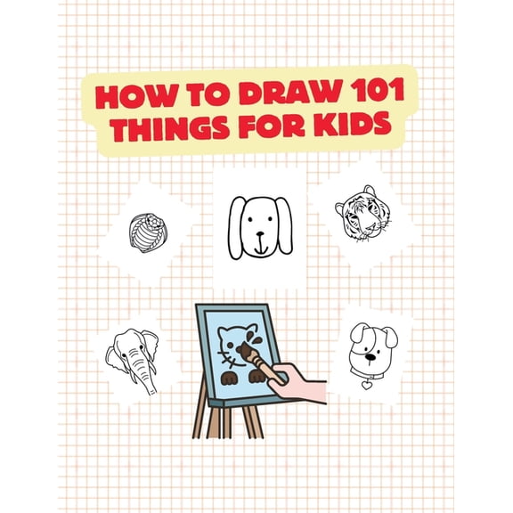 How to Draw 101 Things for Kids: Idea Gift Christmas How Draw, (Paperback)