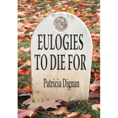 Eulogies to Die For - eBook (Eulogy For Best Friend Sample)