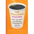 thumbnail image 1 of Culture du Défi: Pourquoi les Organisations les Plus Résistantes Sont à l'Épreuve du Résistant, 1 of 1