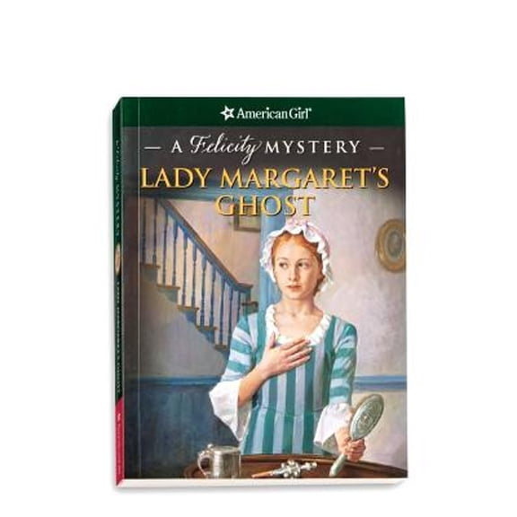 Pre-Owned Lady Margaret's Ghost: A Felicity Mystery (American Girl Mysteries) (Paperback) 1593694741 9781593694746