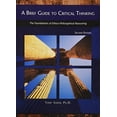 thumbnail image 1 of Pre-Owned A Brief Guide to Critical Thinking - The Foundations of Ethico-Philosophical Reasoning, 1 of 1