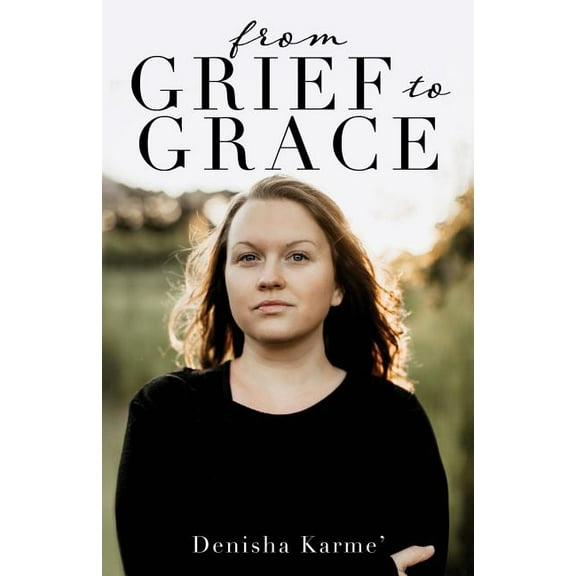 From Grief to Grace, (Paperback)