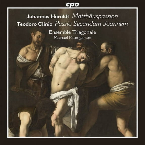 Clinio,Teodoro / Ensemble Triagonale - Johannes Heroldt: Matthauspassion - Teodoro Clinio: Passio Secundum - Music & Performance - CD