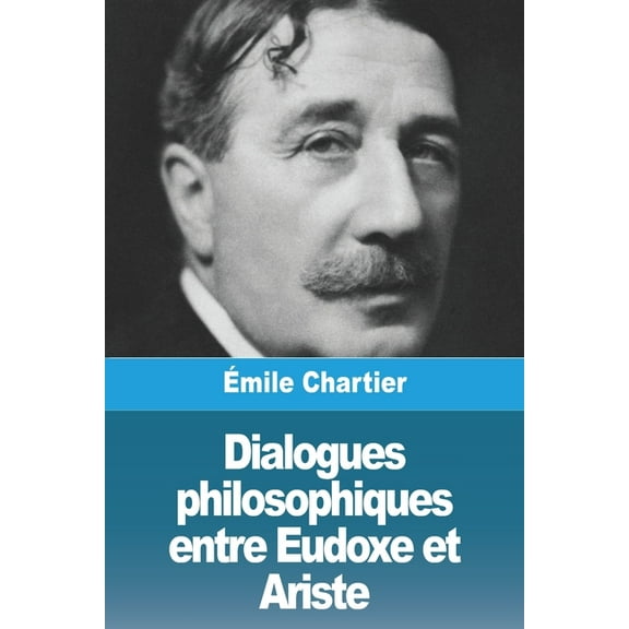 Dialogues philosophiques entre Eudoxe et Ariste, (Paperback)