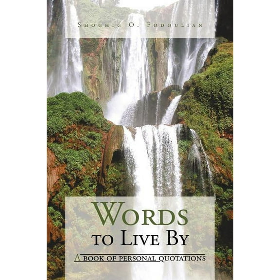 Words to Live by : A Book of Personal Quotations