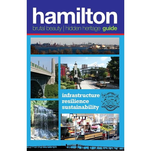 Hamilton: Brutal Beauty, Hidden Heritage, (Paperback)