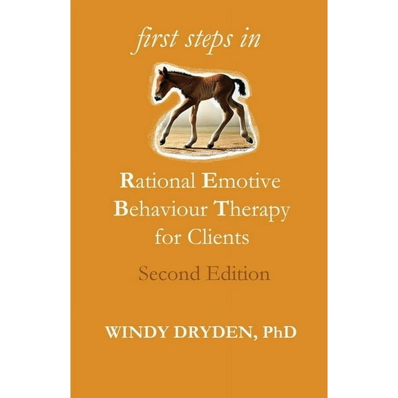 First Steps in Rational Emotive Behaviour Therapy for Clients, (Paperback)