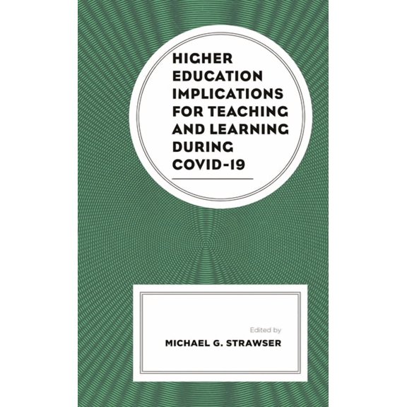 Generational Differences in Higher Educa Higher Education Implications for Teaching and Learning During Covid-19, (Paperback)