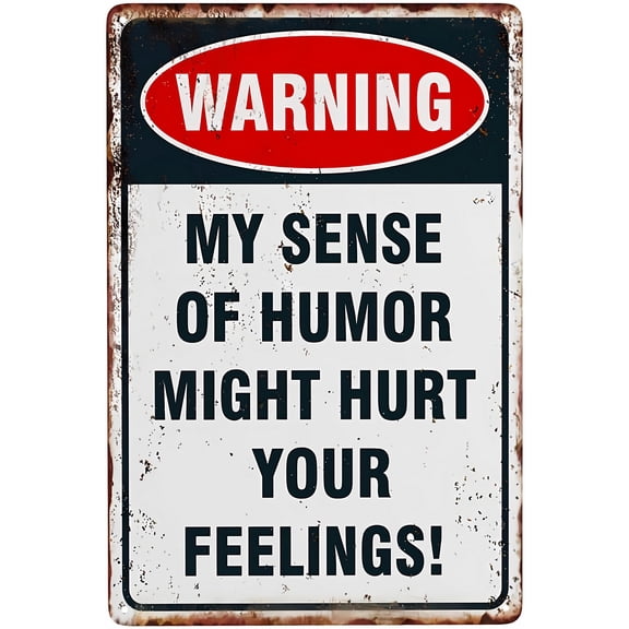 My Sense of Humor Might Hurt Your Feelings Vintage Metal Warning Sign - 8"x12" Funny Decor for Garage Man Cave Bars Restaurants Cafes Pubs Bedroom Home Wall