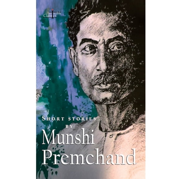 Short Stories by Munshi Premchand (Invincible Classics), (Paperback)