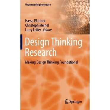 Understanding Innovation: Design Thinking Research: Making Design Thinking Foundational (Hardcover)