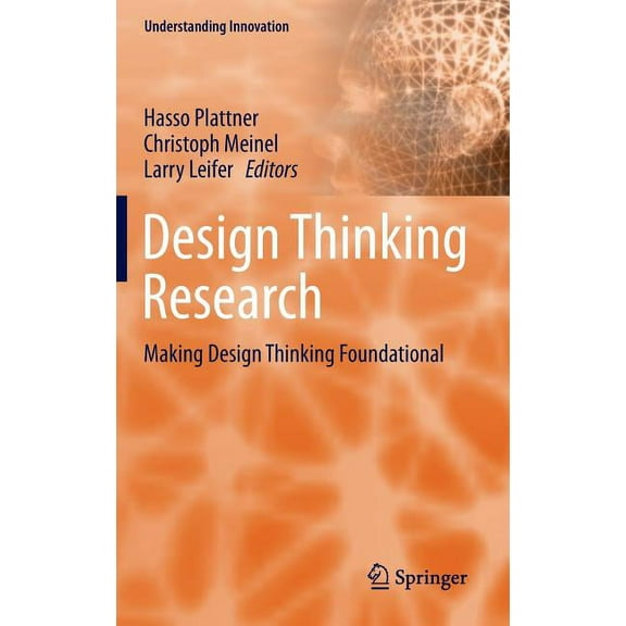 Understanding Innovation Design Thinking Research: Making Design Thinking Foundational, (Hardcover)