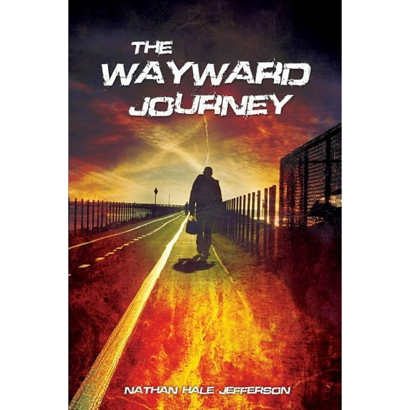 The Wayward Journey (Paperback) by Nathan Hale Jefferson