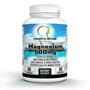 Healthy Brook Magnesium 500 mg 60 capsules Supports Weight Loss by Flushing Out Colon Toxins Supports Muscles, Nerves, Bones, Eyes, Teeth, Helps with Relaxation, Sleeping, Calming