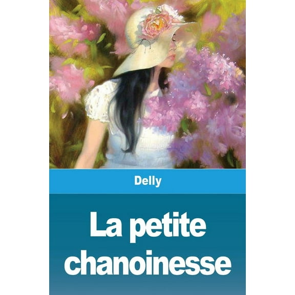 La petite chanoinesse, (Paperback)