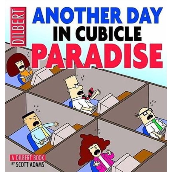 Another Day in Cubicle Paradise: A Dilbert Book