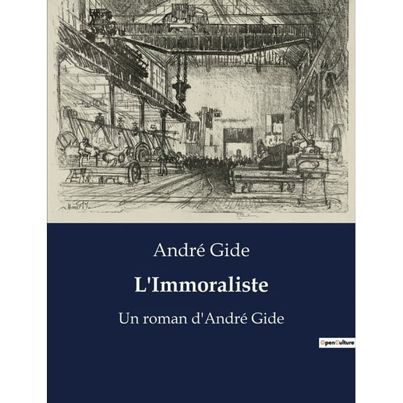 L'Immoraliste: Un roman d'AndrÃ© Gide, (Paperback)